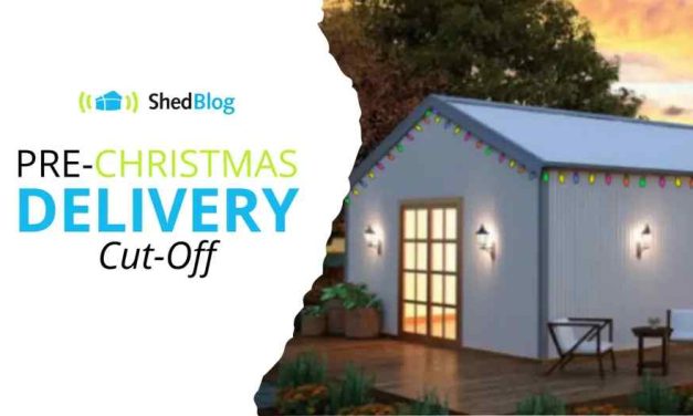 PRE-CHRISTMAS DELIVERY CUT-OFF FOR SHEDS AND CARPORTS